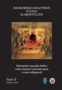 Słowiańska mozaika kultur wobec historii (nie)tolerancji i waśni religijnych